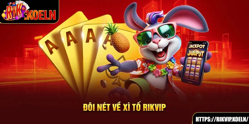 Đôi nét về Xì Tố Rikvip Đôi nét về Xì Tố Rikvip