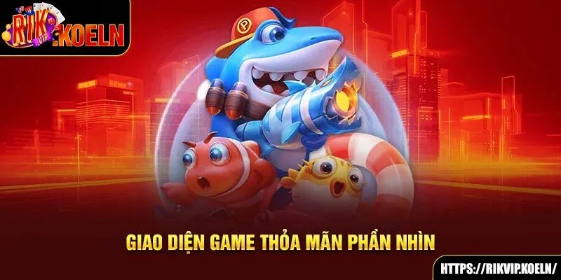 Giao diện game thỏa mãn phần nhìn Giao diện game thỏa mãn phần nhìn