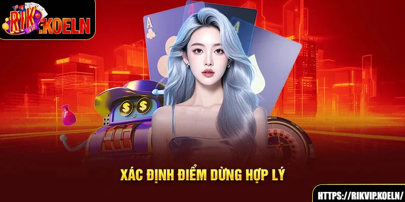 Xác định điểm dừng hợp lý Xác định điểm dừng hợp lý